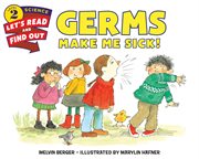 Germs make me sick! cover image