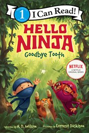 Hello Ninja. Goodbye, tooth! cover image