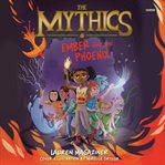 The Mythics #4: Ember and the Phoenix cover image
