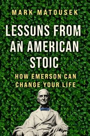 How Emerson Can Change Your Life : Lessons from an American Stoic cover image