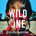 The wild one : a novel cover image