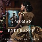 A woman of endurance : a novel cover image