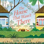 The house that wasn't there cover image
