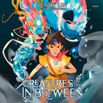 Creatures of the In Between cover image