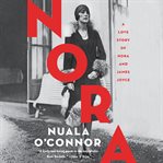 Nora : a love story of Nora and James Joyce cover image