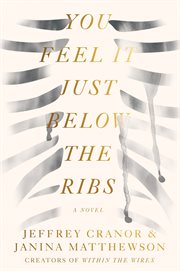 You feel it just below the ribs : a novel cover image