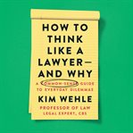How to think like a lawyer and why cover image