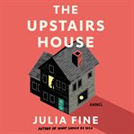 The upstairs house : a novel cover image