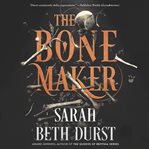 The bone maker : a novel cover image