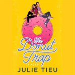 The donut trap : a novel cover image