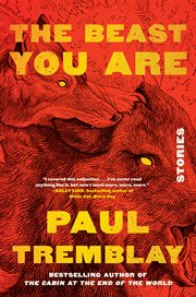 The Beast You Are : Stories cover image