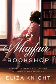 The Mayfair bookshop : a novel of Nancy Mitford and the pursuit of happiness cover image