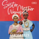 Sister mother warrior : novel cover image