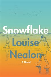 Snowflake : a novel cover image
