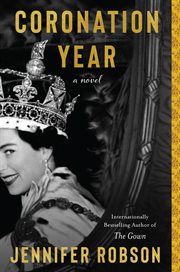 The Coronation Year : A Novel cover image