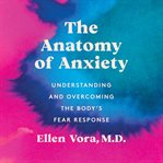 The anatomy of anxiety cover image