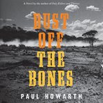 Dust off the bones : a novel cover image