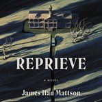 Reprieve : a novel cover image