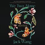 We two alone : stories cover image