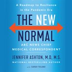 The new normal : a roadmap to resilience in the pandemic era cover image