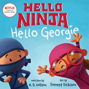Hello ninja. Hello Georgie cover image
