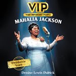 Mahalia Jackson : freedom's voice cover image