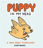 Puppy in my head : a book about mindfulness cover image