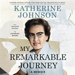 My remarkable journey : a memoir cover image
