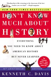 Don't know much about history : everything you need to know about American history but never learned cover image