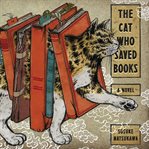 The cat who saved books : a novel cover image