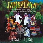 Jambalaya : The Natural Woman's Book of Personal Charms and Practical Rituals cover image