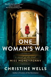 One woman's war : a novel of the real Miss Moneypenny cover image