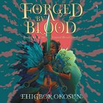 Forged by Blood : A Novel. Tainted Blood Duology cover image