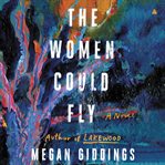 The women could fly : a novel cover image