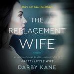 The replacement wife : a novel cover image