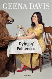 Dying of politeness : a memoir cover image