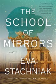 The school of mirrors : a novel cover image