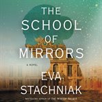 The school of mirrors : a novel cover image