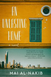 An unlasting home : a novel cover image