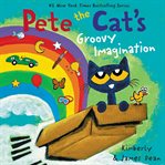 Pete the Cat's groovy imagination cover image