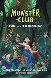 Monster Club : Monsters Take Manhattan. Monster Club cover image