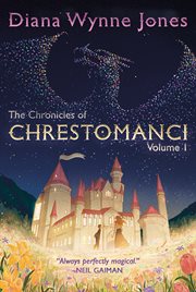The Chronicles of Chrestomanci, Volume I : Charmed Life / The Lives of Christopher Chant cover image