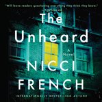 The unheard : a novel cover image