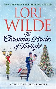 The Christmas Brides of Twilight : Twilight, Texas cover image