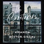 The caretakers : a novel cover image