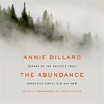 The Abundance : Narrative Essays Old and New cover image