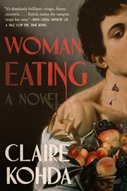 Woman, eating : a novel cover image