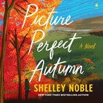 Picture Perfect Autumn : A Novel cover image