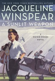 A sunlit weapon : a Maisie Dobbs novel cover image
