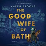 The good wife of Bath : a (mostly) true story cover image